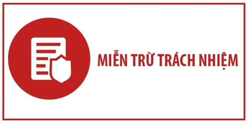 Miễn trừ trách nhiệm được chia ra nhiều tình huống với nhà cái